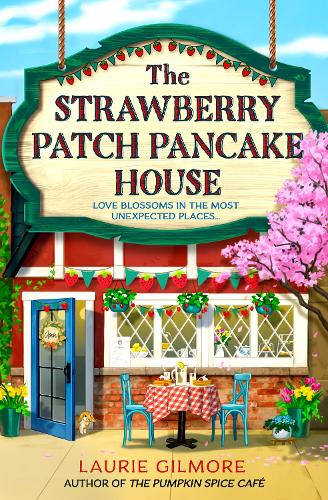 The Strawberry Patch Pancake House (Dream Harbor, Book 4)