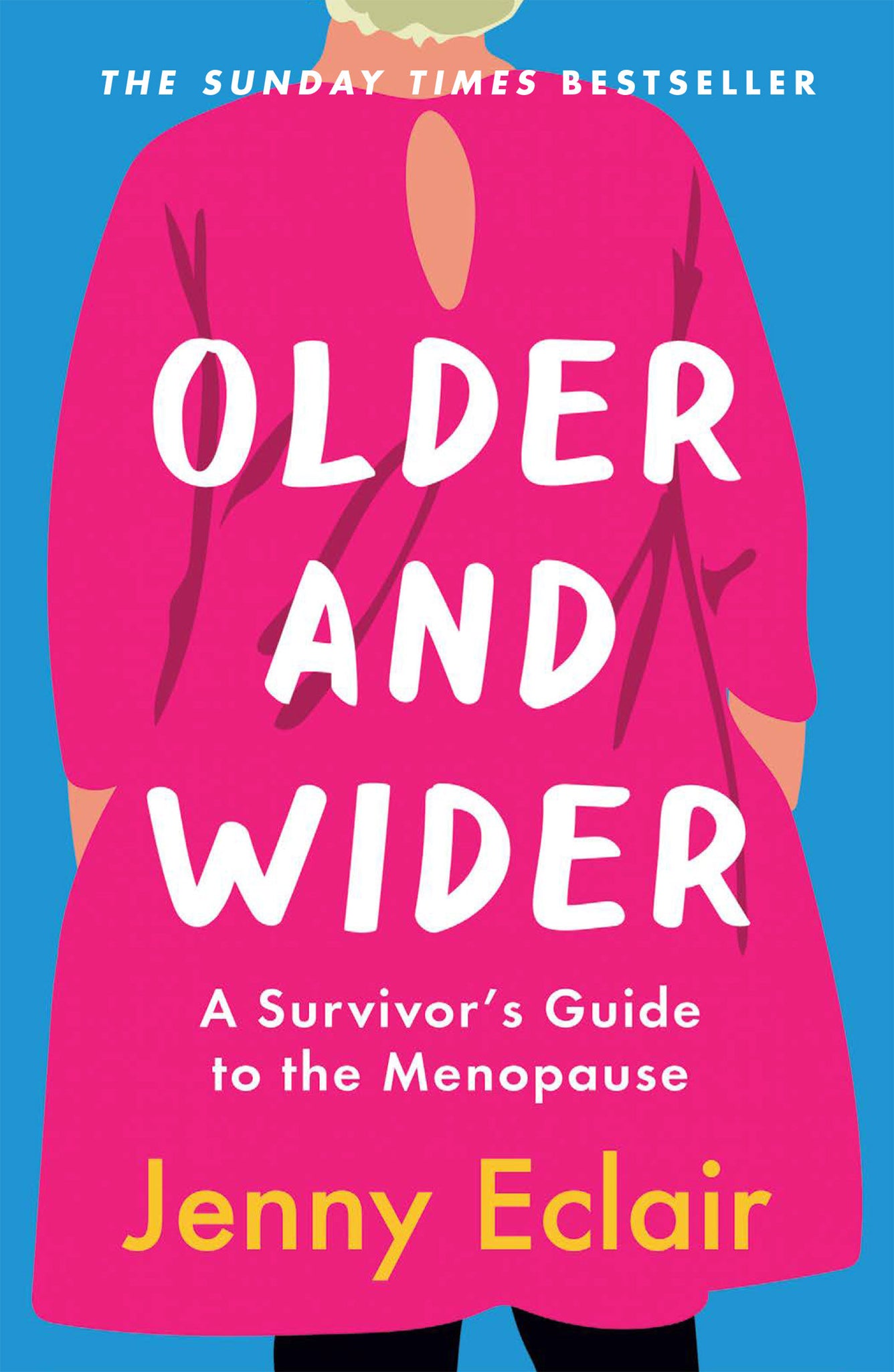 Older & Wider: A Survivor's Guide to the