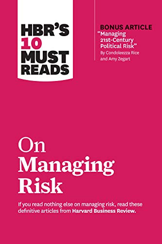 HBR's 10 Must Reads on Managing Risk