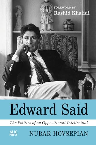 Edward Said: The Politics of an Oppositi