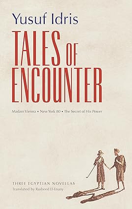 Tales of Encounter: Three Egyptian Novel