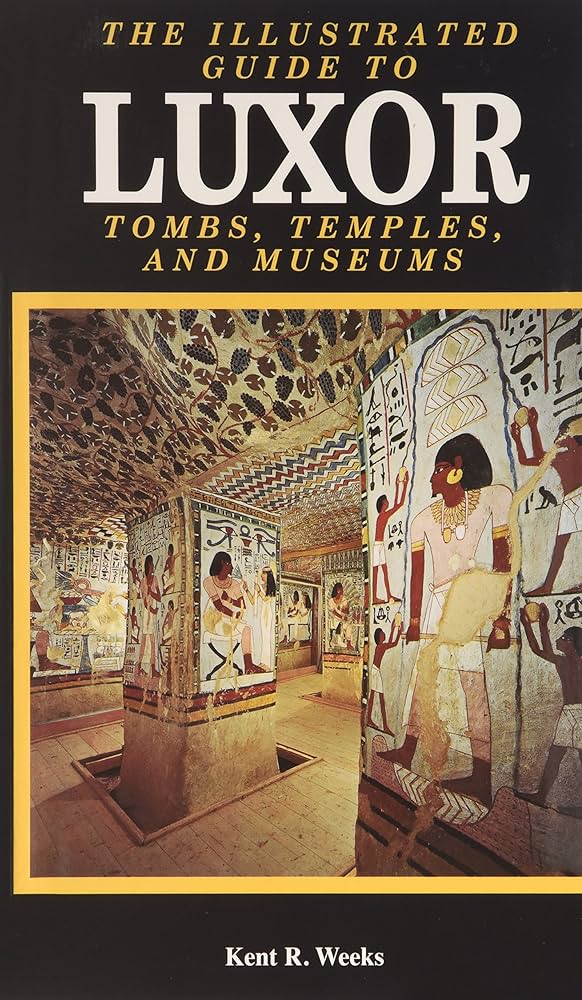 Illustrated Guide to Luxor: Tombs