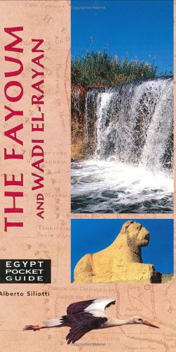 Egypt Pocket Guide: The Fayoum and Wadi