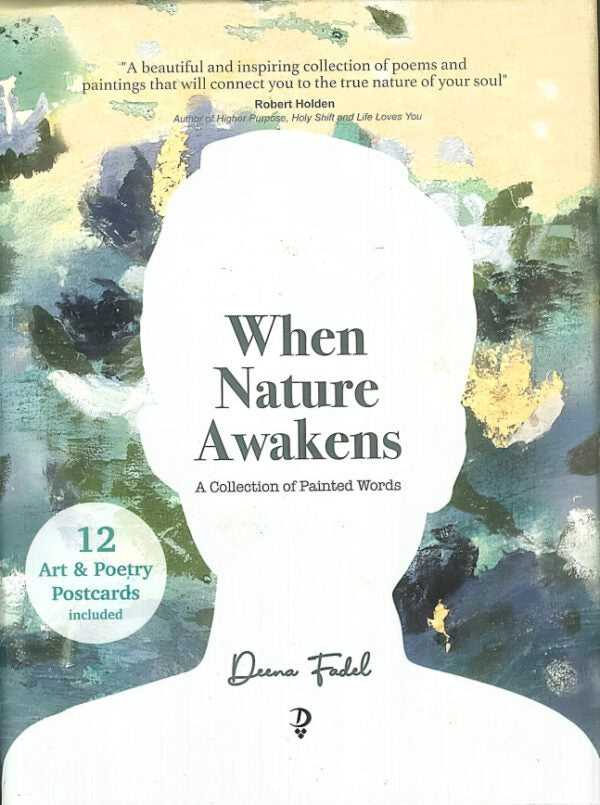 When Nature Awakens- A Collection of Painted Words