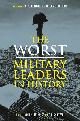 Worst Miltary Leaders in History