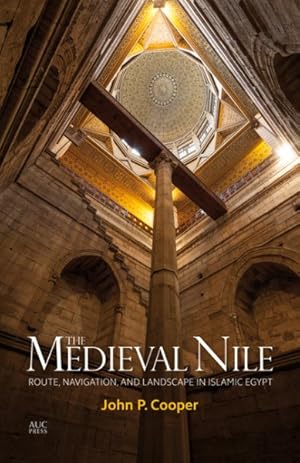 The Medieval Nile: Route, Navigation, an