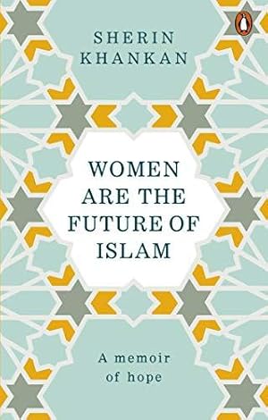 Women are the Future of Islam