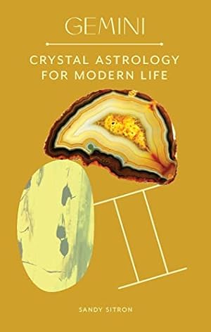 (S-) Gemini: Crystal Astrology for Modern Life - Crystal Astrology for Modern Life